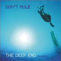 Gov't Mule - The Deep End Volume 1 (CD 1)