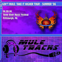 Gov't Mule - 2006.06.08 - Three Rivers Arts Festival, Pittsburgh, PA, USA (CD 1)