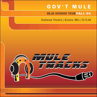 Gov't Mule - 2004.10.15 - Orpheum Theater, Boston, MA (CD 1)