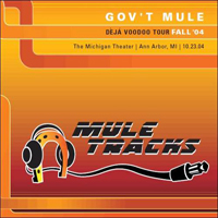 Gov't Mule - 2004.10.23 - Michigan Theatre, Ann Arbor MI (CD 1)