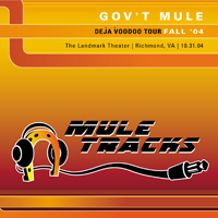 Gov't Mule - 2004.10.31 - Landmarks Theatre, Richmond, VA (CD 1)