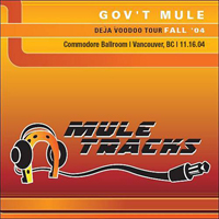 Gov't Mule - 2004.11.16 - Commodore Ballroom, Vancouver, BC (CD 3)