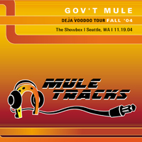 Gov't Mule - 2004.11.19 - The Showbox, Seattle, WA (CD 1)