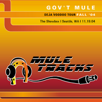 Gov't Mule - 2004.11.19 - The Showbox, Seattle, WA (CD 2)