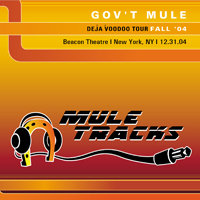 Gov't Mule - 2004.12.31 - Beacon Theatre, New York, NY (CD 2)