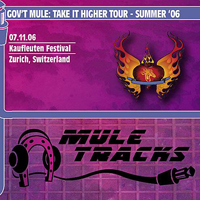 Gov't Mule - 2006-07-11 - Kaufleuten Festival Zurich, SWI (CD 1)