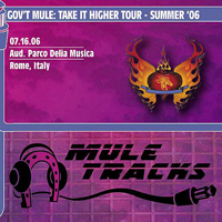 Gov't Mule - 2006-07-16 - Parco Delia Musica Rome, Italy (CD 1)