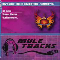 Gov't Mule - 2006-09-15 - Warner Theater, Washington, DC (CD 1)