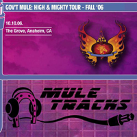 Gov't Mule - 2006-10-10 - The Grove, Anaheim, CA (CD 2)