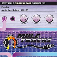 Gov't Mule - 2005-08-31 - Paradiso, Amsterdam, NL (CD 1)