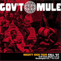 Gov't Mule - 2007-10-13 - Live in '9.30 Club', Washington DC (CD 1)