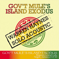 Gov't Mule - 2010-01-17 - Island Exodus (Warren Haynes solo), Negril, Breezes Grand Lido, Negril, Jamaica (CD 1)