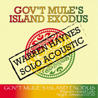 Gov't Mule - 2010-01-17 - Island Exodus (Warren Haynes solo), Negril, Breezes Grand Lido, Negril, Jamaica (CD 2)