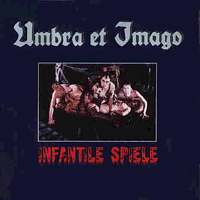 Umbra Et Imago - Infantile Spiele