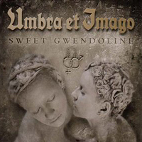 Umbra Et Imago - Sweet Gwendoline