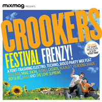 Crookers - Mixmag Presents: Crookers Festival Frenzy