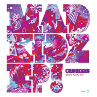 Crookers - Mad Kidz (EP)