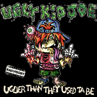 Ugly Kid Joe - Uglier Than They Used Ta Be