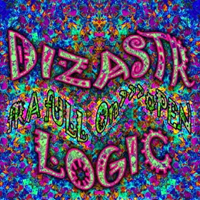 Dizastr Logic - Fra Full On Open