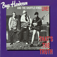 Bugs Henderson - That's The Truth