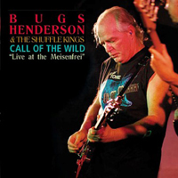 Bugs Henderson - Call Of The Wild (Live at the Meisenfrei, CD )