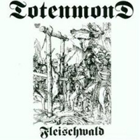 TotenmonD - Fleischwald