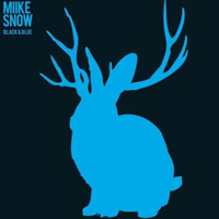 Miike Snow - Black & Blue (Remixes)