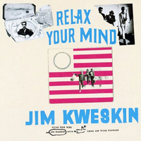 Jim Kweskin & The Jug Band - Relax Your Mind (Remastered 2003)