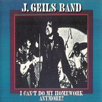 can't do my homework anymore j geils