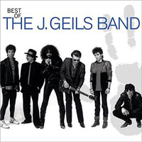 J. Geils Band - Best Of The J. Geils Band (Remastered)
