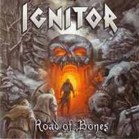 Ignitor - Road Of Bones