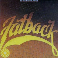 Fatback Band - On The Floor With Fatback