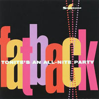 Fatback Band - Tonite's An All-Nite Party
