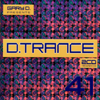 Gary D - D.Trance 41 (CD 3) (Special DJ Mix By Gary D)