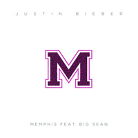 Justin Bieber - Memphis (feat. Big Sean) (Single)