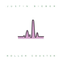 Justin Bieber - Roller Coaster (Single)