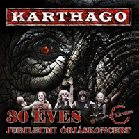 Karthago (HUN) - 30 Eves: Jubileumi Oriaskoncert (CD 1)