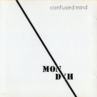 Mon Dyh - Confused Mind
