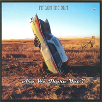 My Son The Bum - Are We There Yet