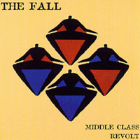 Fall (GBR) - Middle Class Revolt