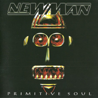 Newman (GBR) - Primitive Soul