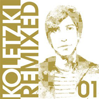 Oliver Koletzki - Koletzki Remixed 01 (Single)