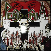 Pendemia - Narcotic Religion