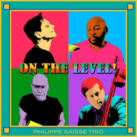 Philippe Saisse Acoustique Trio - On The Level!