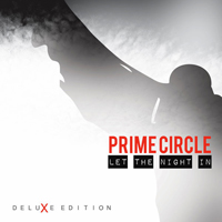 Prime Circle - Let The Night In (Deluxe Edition)