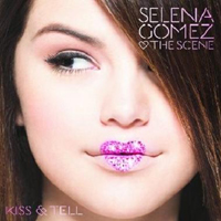 Selena Gomez & The Scene - Kiss & Tell