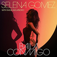Selena Gomez & The Scene - Baila Conmigo (feat. Rauw Alejandro) (Single)