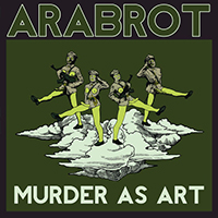 Arabrot - Murder As Art (Single)