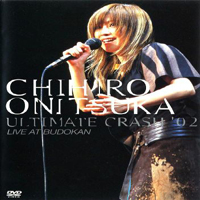 Chihiro Onitsuka - Ultimate Crash '02 (Live At Budokan)