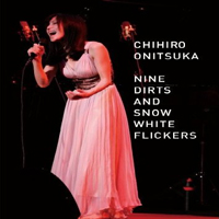 Chihiro Onitsuka - Nine Dirts And Snow White Flickers